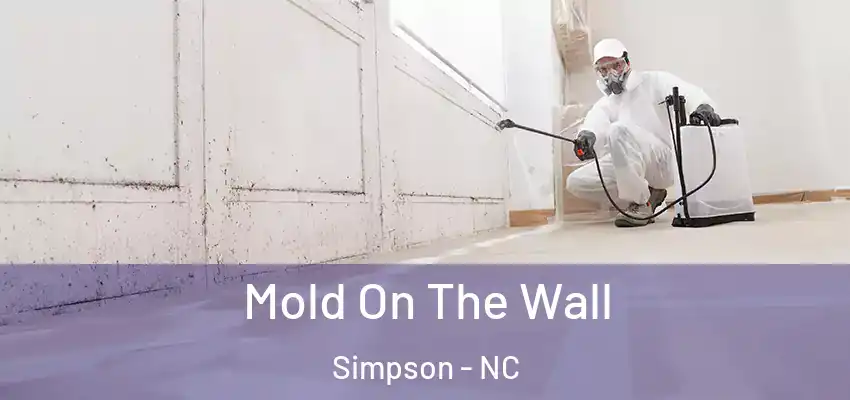 Mold On The Wall Simpson - NC
